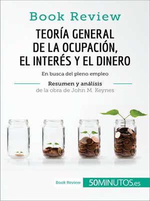 cover image of Teoría general de la ocupación, el interés y el dinero de John M. Keynes (Book Review)
